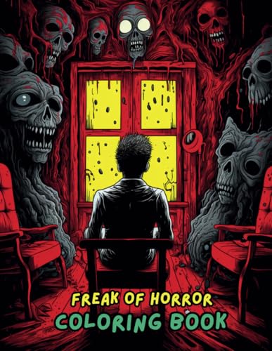 Freak of Horror Adult Coloring Book: Scary and Macabre Designs Featuring Ghosts, Demons, Monsters & Skulls for Ultimate Thrills Freak of Horror Adult Coloring Book: Scary and Macabre Designs Featuring Ghosts, Demons, Monsters & Skulls for Ultimate Thrills
