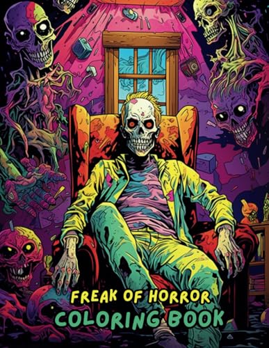 Freak of Horror Coloring Book: Scary Monsters, Ghouls, and Creepy Creatures | Terrifying Horror Coloring Pages for Adults with Zombies, Vampires, Witches, and More | Halloween Horror Coloring Fun Freak of Horror Coloring Book: Scary Monsters, Ghouls, and Creepy Creatures | Terrifying Horror Coloring Pages for Adults with Zombies, Vampires, Witches, and More | Halloween Horror Coloring Fun
