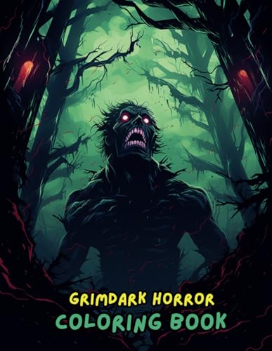 GrimDark Horror Adult Coloring Book: Dark Fantasy, Gothic Creatures, and Spine-Chilling Scenes for Lovers of the Macabre and Horror Art GrimDark Horror Adult Coloring Book: Dark Fantasy, Gothic Creatures, and Spine-Chilling Scenes for Lovers of the Macabre and Horror Art von Independently published