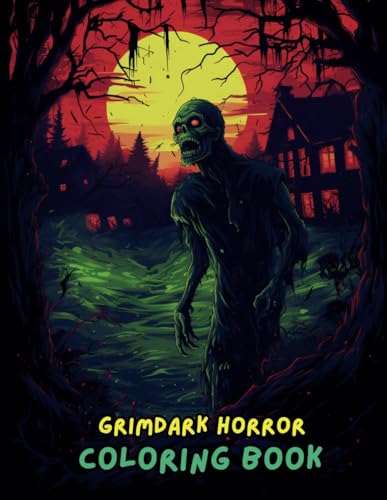 GrimDark Horror Coloring Book for Adults: Gothic, Dark Fantasy, Creepy Monsters, and Macabre Scenes | Horror-Themed Coloring Pages to Unleash Your Dark Creativity GrimDark Horror Coloring Book for Adults: Gothic, Dark Fantasy, Creepy Monsters, and Macabre Scenes | Horror-Themed Coloring Pages to Unleash Your Dark Creativity von Independently published