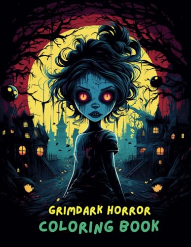 GrimDark Horror Coloring Book for Adults: Haunting Gothic Art, Creepy Creatures, and Disturbing Designs | Dark Fantasy, Macabre & Supernatural Coloring Pages for Stress Relief GrimDark Horror Coloring Book for Adults: Haunting Gothic Art, Creepy Creatures, and Disturbing Designs | Dark Fantasy, Macabre & Supernatural Coloring Pages for Stress Relief von Independently published