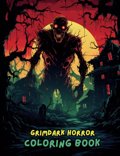 GrimDark Horror Coloring Book: Creepy, Macabre & Dark Art Coloring Pages for Adults | Gothic, Disturbing, and Evil Designs for Stress Relief and Creative Expression GrimDark Horror Coloring Book: Creepy, Macabre & Dark Art Coloring Pages for Adults | Gothic, Disturbing, and Evil Designs for Stress Relief and Creative Expression von Independently published