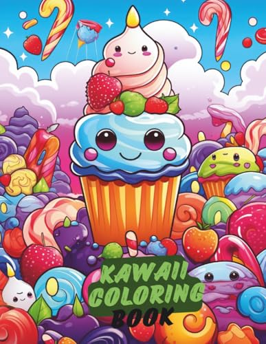 Kawaii Coloring Book for Kids, Teens & Adults: 100+ Cute Kawaii Animals, Food, Creatures, and Characters to Color | Adorable Japanese-Inspired Designs for Stress Relief & Fun Kawaii Coloring Book for Kids, Teens & Adults: 100+ Cute Kawaii Animals, Food, Creatures, and Characters to Color | Adorable Japanese-Inspired Designs for Stress Relief & Fun von Independently published