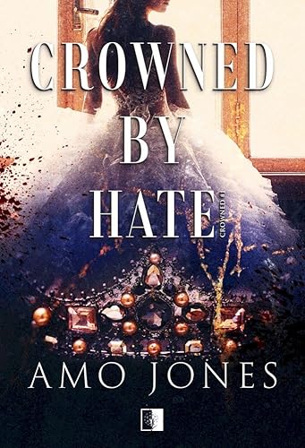 Crowned by Hate Tom 1 Crowned by Hate Tom 1