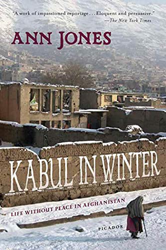Kabul in Winter: Life Without Peace in Afghanistan von St. Martins Press-3PL
