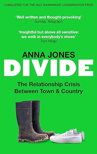 Divide: The relationship crisis between town and country: Longlisted for The 2022 Wainwright Prize for writing on CONSERVATION von Kyle Books