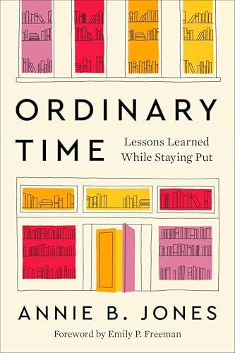 Ordinary Time: Lessons Learned While Staying Put von HarperOne