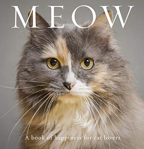 Meow: A Book of Happiness for Cat Lovers (Animal Happiness) von Exisle Publishing