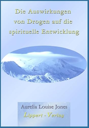 Drogenbrüschüre: Die Auswirkungen von Drogen auf die spirituelle Entwicklung