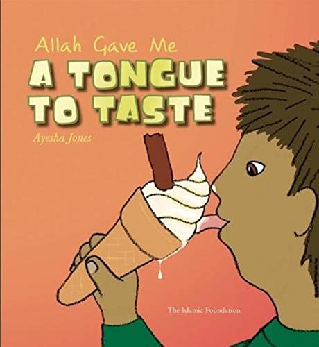 Allah Gave Me a Tongue to Taste (Allah the Maker)