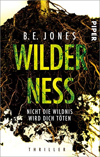 Wilderness – Nicht die Wildnis wird dich töten: Thriller