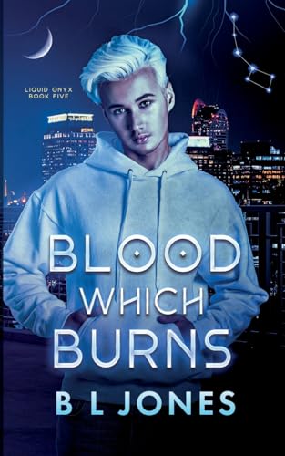 Blood Which Burns (Liquid Onyx, Band 5) von NineStar Press