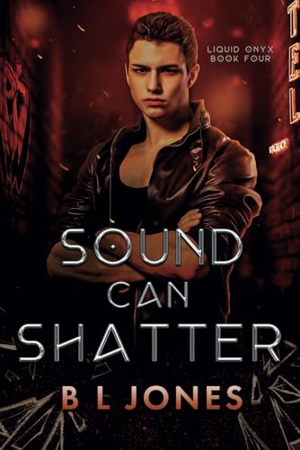 Sound Can Shatter (Liquid Onyx, Band 4) von NineStar Press