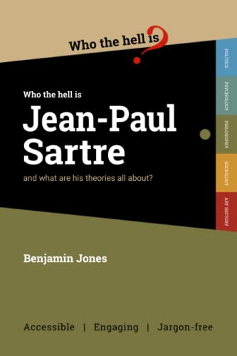 Who the Hell is Jean-Paul Sartre?: and what are his theories all about? von Who the Hell is...?