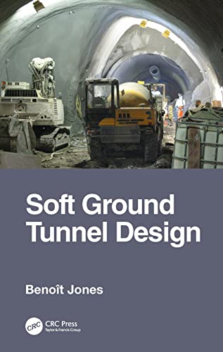 Soft Ground Tunnel Design von CRC Press