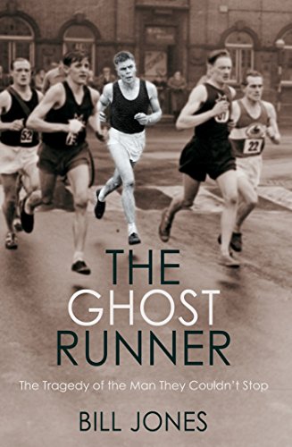 The Ghost Runner: The Tragedy of the Man They Couldn't Stop