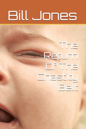 The Return Of The Chastity Belt von Independently published