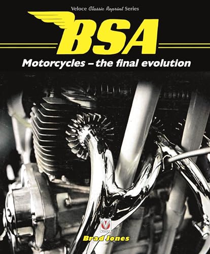 BSA Motorcycles - The Final Evolution (Veloce Classic Reprint Series) von Veloce Publishing