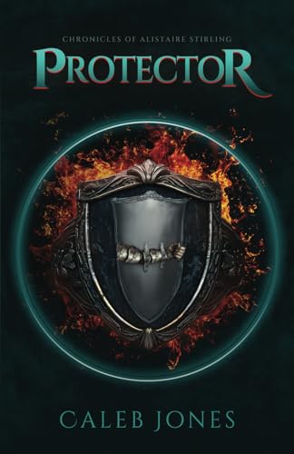 Protector: Chronicles of Alistaire Stirling: Book 1 von Independently published