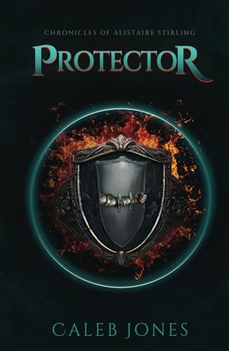 Protector: Chronicles of Alistaire Stirling: Book 1 von Independently published