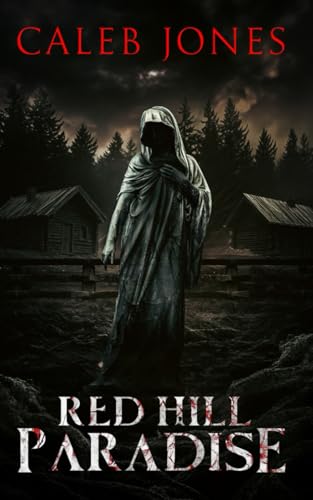 Red Hill Paradise: A Tale of Horror in the Appalachian Mountains von Wicked House Publishing