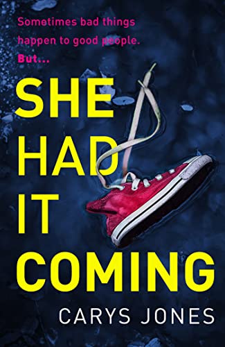 She Had It Coming: 'A twisty, compulsive mystery' Faith Hogan von Orion