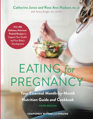 Eating for Pregnancy: Your Essential Month-by-Month Nutrition Guide and Cookbook