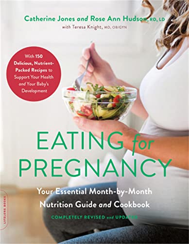 Eating for Pregnancy: Your Essential Month-by-Month Nutrition Guide and Cookbook von Da Capo Lifelong Books