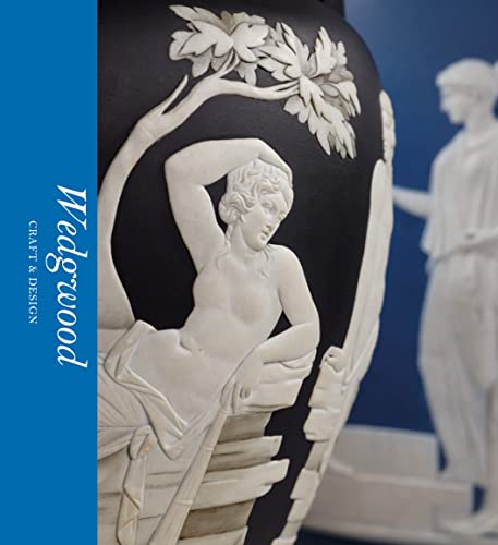 Wedgwood: Craft & Design (V&a Artists in Focus)