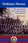 Ordinary Heroes: The extraordinary tale of 106 Army Troops Company Royal Engineers: The Remarkable Story of 106 ATC Royal Engineers von WritersPrintShop