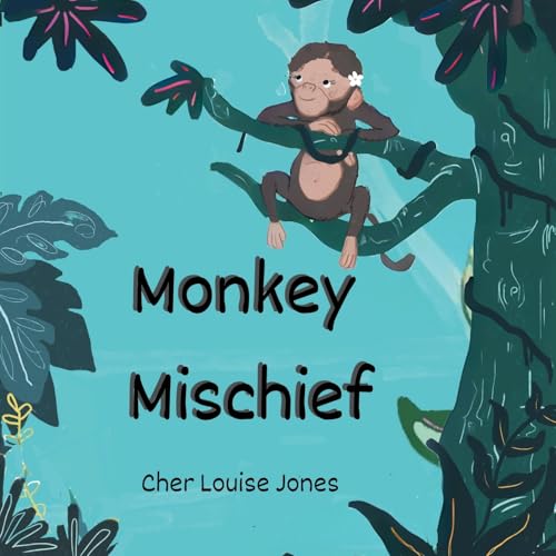 Monkey Mischief: Large Print Edition - Explore the deepest jungle in this rhyming tale of monkey mischief. von Feisty Kids