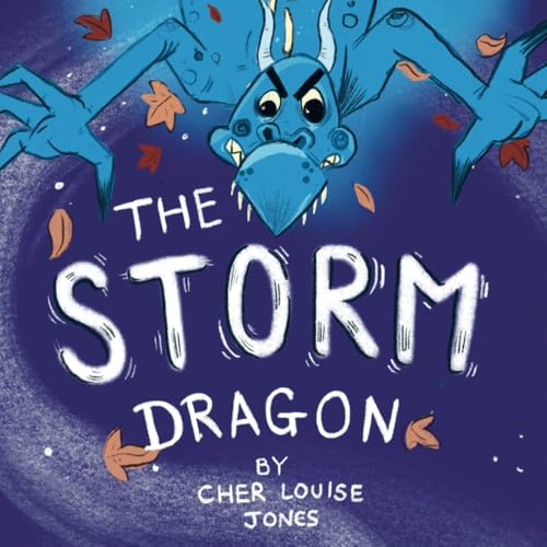 The Storm Dragon: A rhyming picture book about overcoming problems and mistakes.
