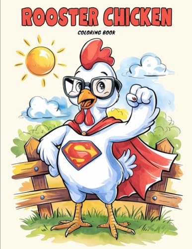 Rooster Chicken Coloring Book for Teens and Adults: Fun and Quirky Cartoon Chickens in Unique Costumes and Scenes for Relaxation, Stress Relief and Creative Expression Rooster Chicken Coloring Book for Teens and Adults: Fun and Quirky Cartoon Chickens in Unique Costumes and Scenes for Relaxation, Stress Relief and Creative Expression von Independently published
