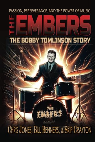 The Embers: The Bobby Tomlinson Story The Embers: The Bobby Tomlinson Story von McBryde Publishing