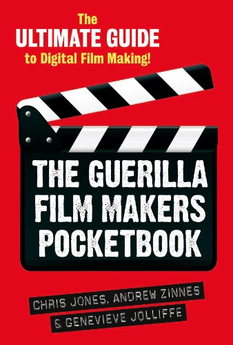 The Guerilla Film Makers Pocketbook The Guerilla Film Makers Pocketbook von Bloomsbury