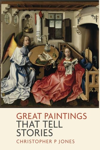 Great Paintings That Tell Stories: Discover the narrative power of art (Looking at Art)