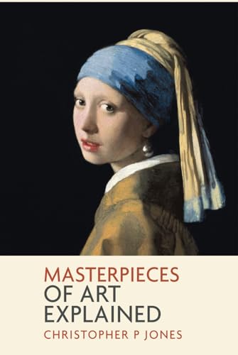 Masterpieces of Art Explained: Discover famous artworks and their finer details (Looking at Art) von Independently published