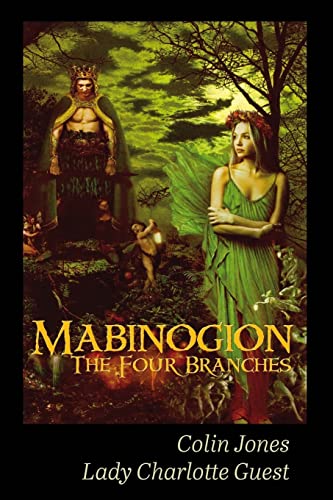 Mabinogion, the Four Branches: The Ancient Celtic Epic von Createspace Independent Publishing Platform