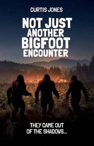 Not Just Another Bigfoot Encounter: They came out of the shadows… von Spines