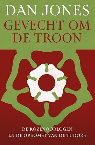 Gevecht om de troon: De Rozenoorlogen en de opkomst van de Tudors von Omniboek