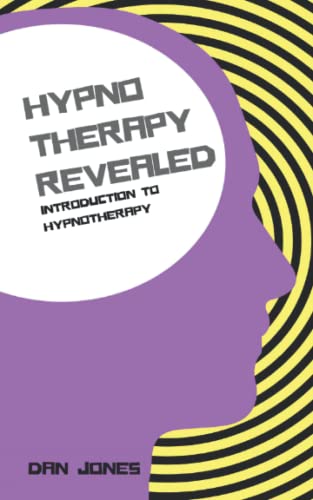 Introduction to Hypnotherapy (Hypnotherapy Revealed, Band 1) von Independently Published