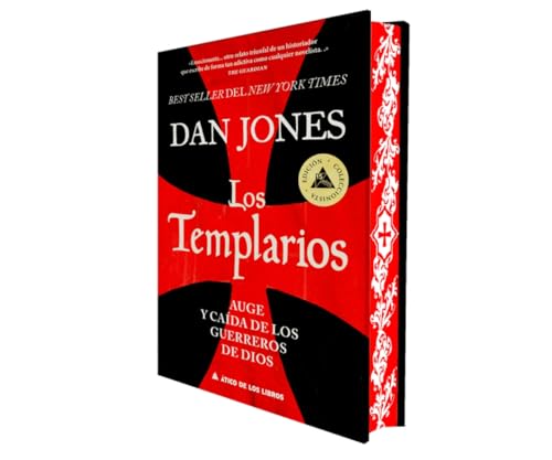 Los templarios (Ed. especial limitada en tapa dura con cantos pintados): Auge y caída de los guerreros de Dios (Ático Historia) von Atico de los Libros