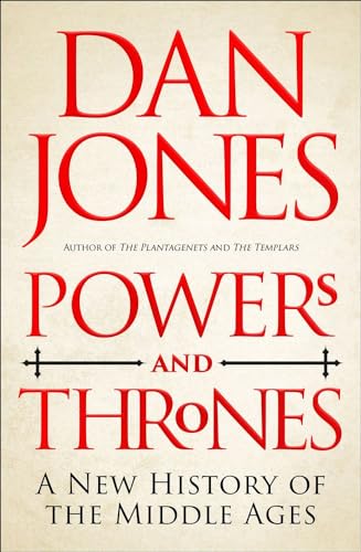 Powers and Thrones: A New History of the Middle Ages