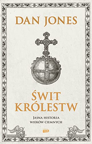 Świt królestw: Jasna historia wieków ciemnych