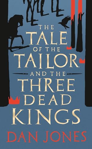 The Tale of the Tailor and the Three Dead Kings: A medieval ghost story The Tale of the Tailor and the Three Dead Kings: A medieval ghost story von Head of Zeus