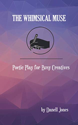 The Whimsical Muse: Poetic Play for Busy Creatives von Two Sylvias Press