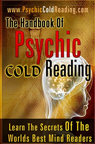 The Handbook Of Psychic Cold Reading: Psychic Reading For The Non-Psychic