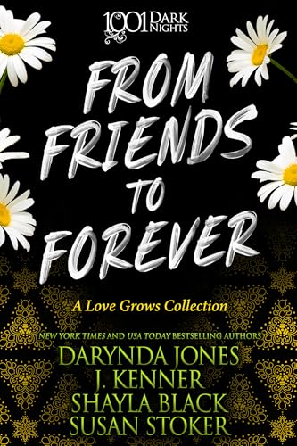 From Friends to Forever: A Love Grows Collection (1001 Dark Nights) von Evil Eye Concepts, Incorporated