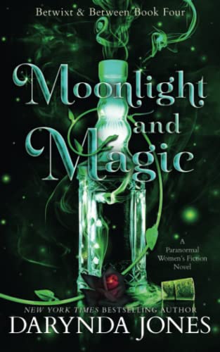 Moonlight and Magic: Betwixt and Between Book 4 von Liars and Thieves, Inc.