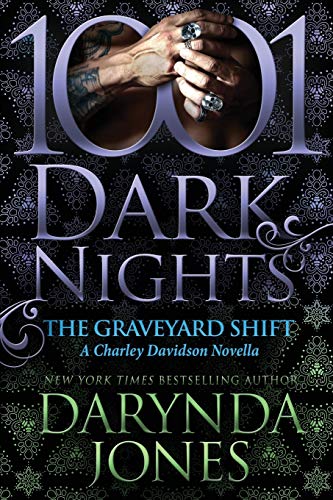 The Graveyard Shift: A Charley Davidson Novella (1001 Dark Nights)